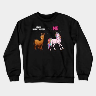 Nutritionist Unicorn Nutrition Nutritionists Crewneck Sweatshirt